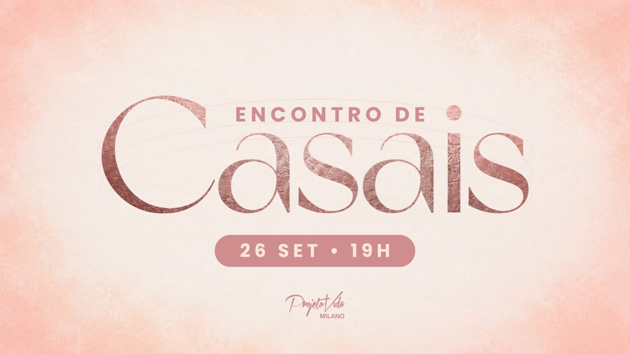 Encontro de Casais do Projeto Vida Milano, 26 de setembro às 19h