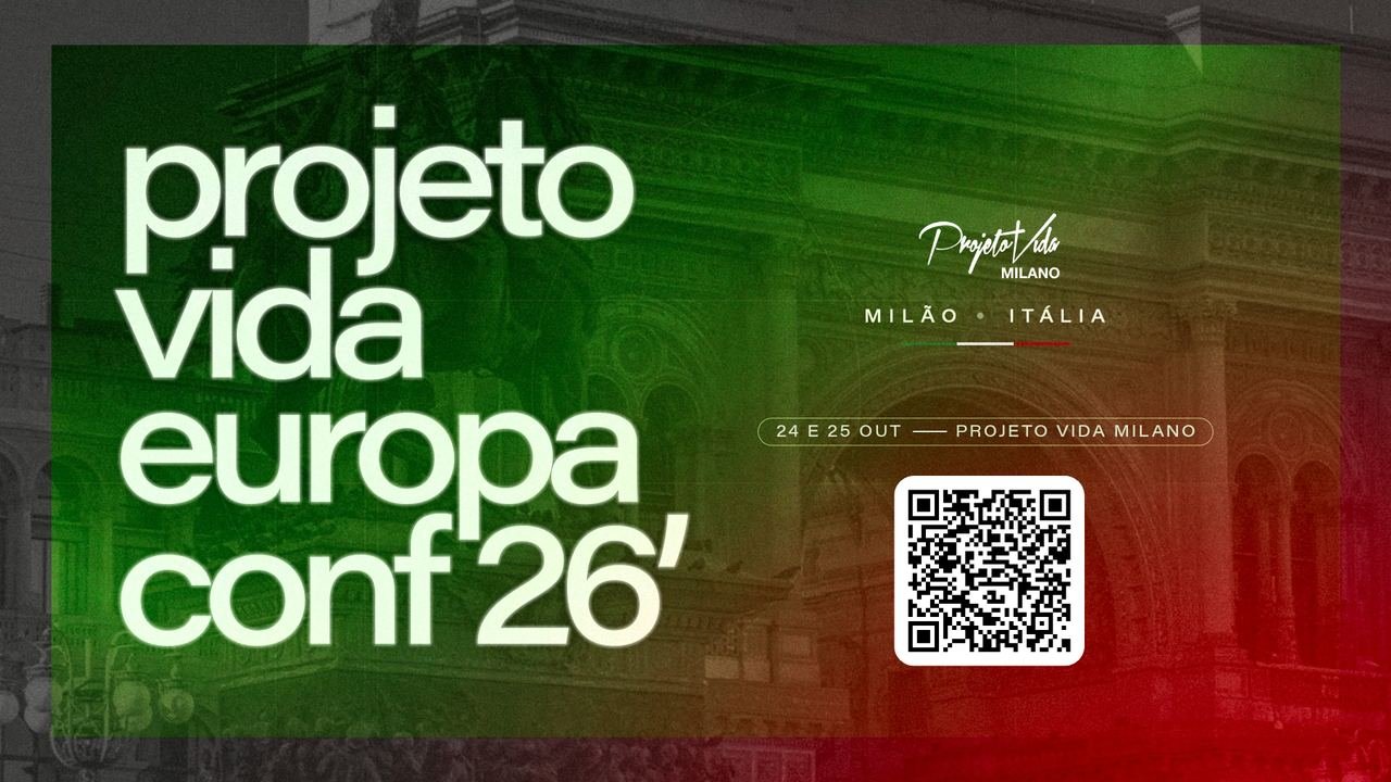 Projeto Vida Europa Conf 26, em Milão, Itália, nos dias 24 e 25 de outubro