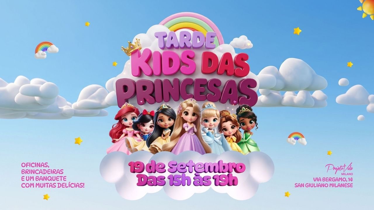 Tarde Kids das Princesas, 19 de setembro das 15h às 19h na Via Bergamo 14, com oficinas, brincadeiras e banquete