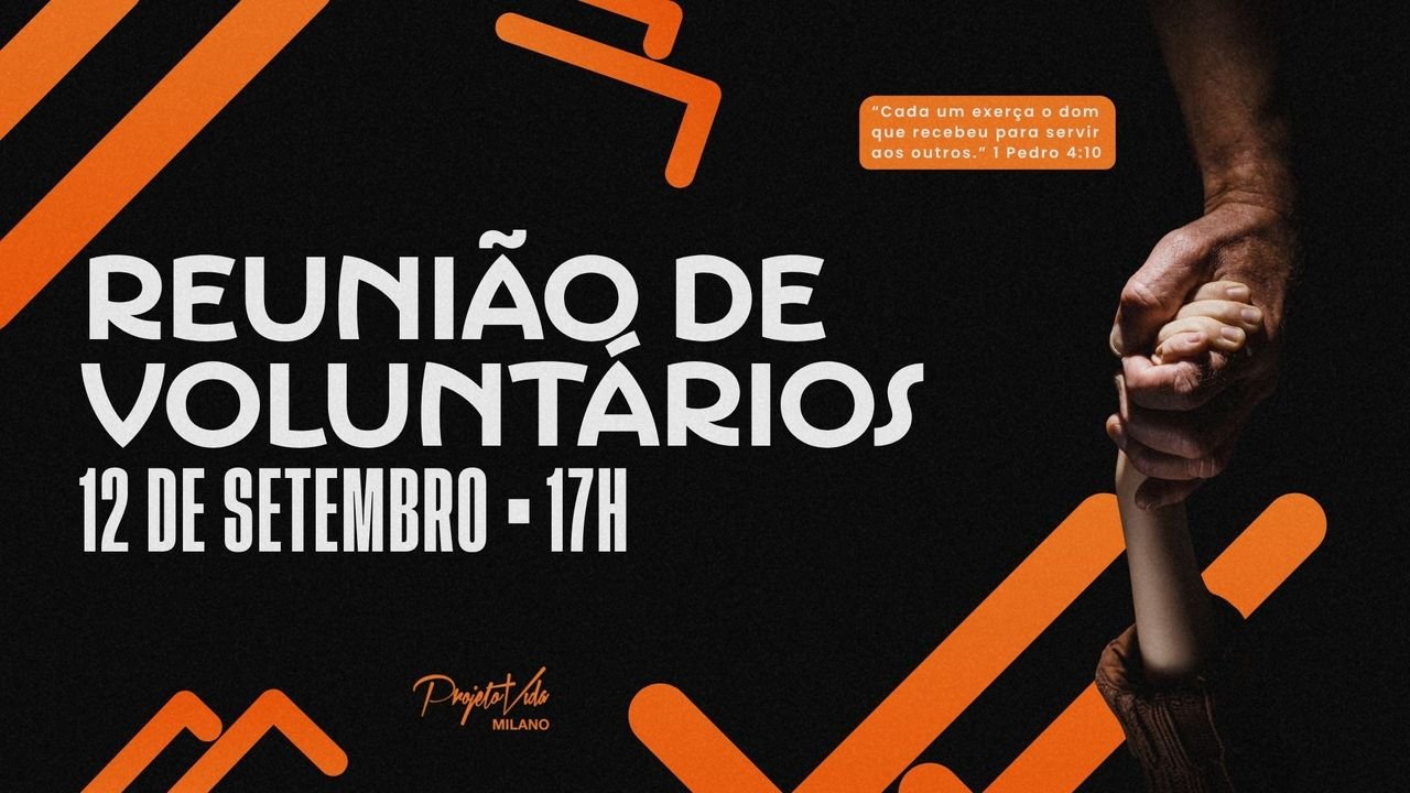 Reunião de voluntários, 12 de setembro às 17h